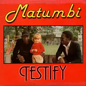 Matumbi - Testify