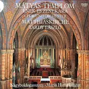 Mátyás Templom Ének- és Zenekara , Tardy László - Nagyboldogasszony ✶ Mariä Himmelfahrt