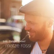 Senore Matze Rossi - Ich Fange Feuer