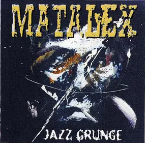 Matalex - Jazz Grunge