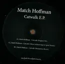 12inch Vinyl Single - Match Hoffman - Catwalk EP - EP