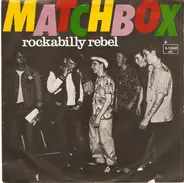 Matchbox - Rockabilly Rebel / I Don't Wanna Boogie Alone