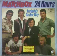 Matchbox - 24 Hours / Arabella's On Her Way