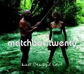 Matchbox Twenty - Last Beautiful Girl