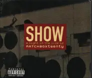 Matchbox Twenty - Show (A Night In The Life Of Matchbox Twenty)