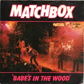 Matchbox - 'Babe's In The Wood' / Tokyo Joe