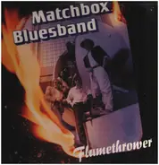 Matchbox Bluesband - Flamethrower