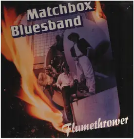 Matchbox Bluesband - Flamethrower