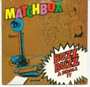 7'' - Matchbox - Buzz Buzz A Diddle It