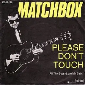 Matchbox - Please Don´t Touch
