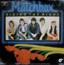 7'' - Matchbox - Riding The Night / Mad, Bad and Dangerous
