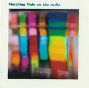 Matching Mole - On the Radio