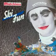12inch Vinyl Single - Matchless - Ski Fun