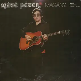 Máté Péter - Magány...És Együttlét