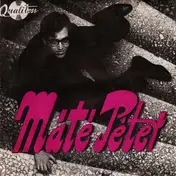 Máté Péter - Volt Egy Szerelem / Jöjj El