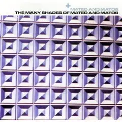 Mateo & Matos - Many Shades