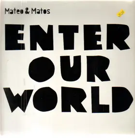 Mateo & Matos - Enter Our World