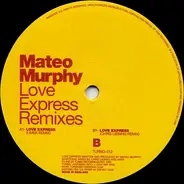 Mateo Murphy - Love Express Remixes