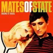 Mates Of State - Bring It Back