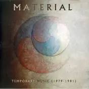 Material - Temporary Music (1979-1981)