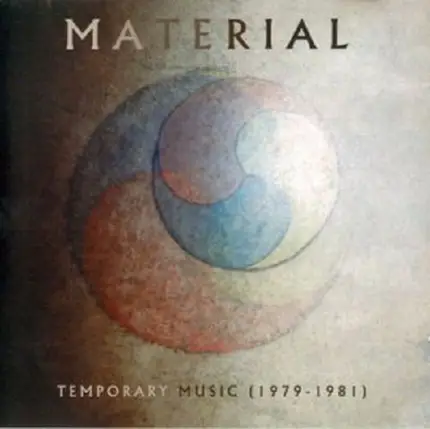 Material - Temporary Music (1979-1981)