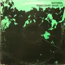 LP - Material - Temporary Music LP