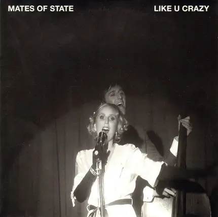 Mates Of State - Like U Crazy