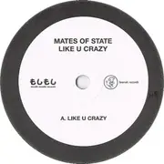 7inch Vinyl Single - Mates Of State - Like U Crazy