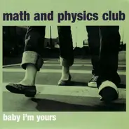 Math And Physics Club - Baby I'm Yours