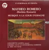 LP - Matheo Romero - Musique a la cour d'Espagna