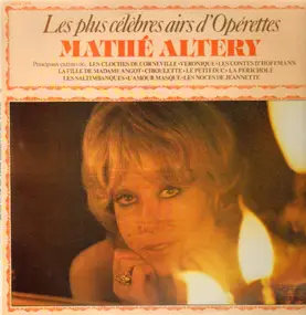 Mathé Altéry - Les plus célèbres airs d'Opérettes