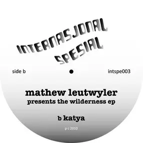 Mathew Leutwyler - Wilderness EP