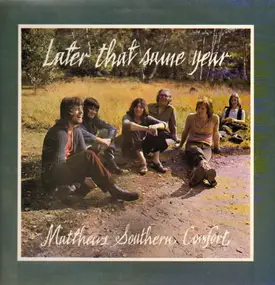 Mathews Southern Comfort - Later That Same Year