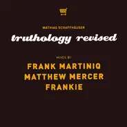 Mathias Schaffhäuser - Truthology Revised