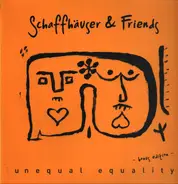 Mathias Schaffhäuser & Various - Unequal Equality (Bonus Edition)