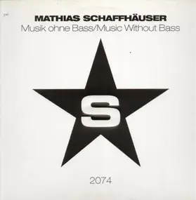 Mathias Schaffhäuser - Musik ohne Bass