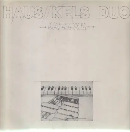 Mathias Haus Oliver Kels Duo - Jazz X2