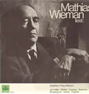 Mathias Wieman - Mathias Wieman liest: Gedichte, Prosa, Märchen