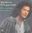 7inch Vinyl Single - Mathieu Fitzgerald - Ma Raison De Vivre