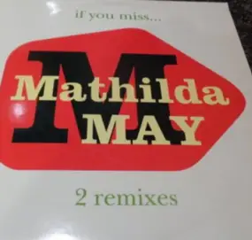 Mathilda May - If You Miss... (2 Remixes)