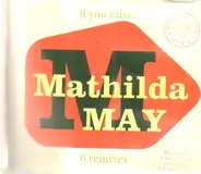 Mathilda May - If You Miss... (Remixes)