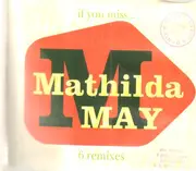 CD Single - Mathilda May - If You Miss... (Remixes)