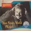 7inch Vinyl Single - Mathou - You Never Walk Alone