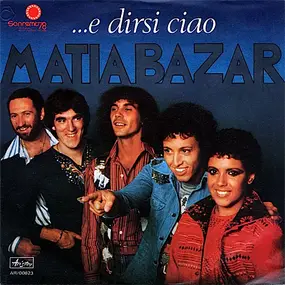 Matia Bazar - ...E Dirsi Ciao