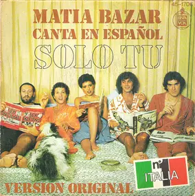 Matia Bazar - Canta En Español · Solo Tu