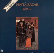 Matia Bazar - Solo Tu