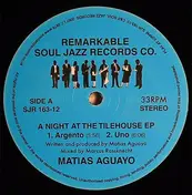 Matias Aguayo - A Night At The Tilehouse EP