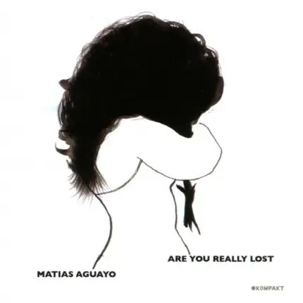 Matias Aguayo - Are You Really Lost