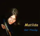 CD - Matilda - Get Moving - Digipak