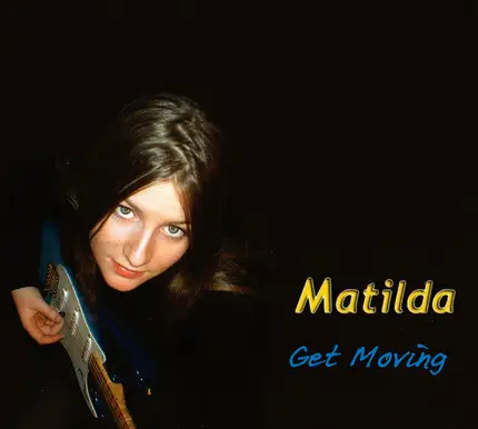 Matilda - Get Moving